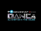House of Dance - DJ Chetas in the House