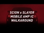 Scion x Slayer Mobile Amp tC Walkaround (Scion)