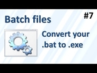 How to convert a batch file (.bat) to a .exe executable file, without any software! (Batch Files #7)