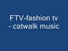 FTV fashion   catwalk music 2013