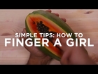 How To Finger a Girl