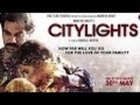 CITYLIGHTS | Official Theatrical Trailer | It's A Fast-Paced Drama!