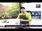 Lifestyle Kitchen With Chef Saadat - 12th June 2014