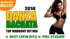 Bachata 2014 - Danza Bachata Workout Hit Mix
