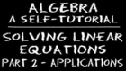 Algebra: Solving Linear Equations - Part 2A: Applications - Full Lesson