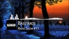 Basstards Radio Show #11