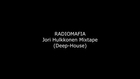 RADIOMAFIA: Jori Hulkkonen Mixtape (Deep House)