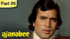Ajanabee - Part 05/10 - Classic Romantic Movie - Rajesh Khanna, Zeenat Aman, Prem Chopra, Asrani