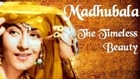 100 Years Of Bollywood - Madhubala The Timeless Beauty