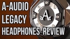 A-Audio Legacy Headphones Review