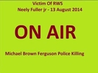 [Live]Neely Fuller jr - Michael Brown Executed By Race Soldier