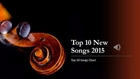 Top 10 New Songs 2015, Latest hot 100 songs