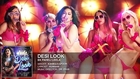 'Desi Look' FULL AUDIO Song - Sunny Leone - Kanika Kapoor - Ek Paheli Leela