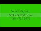 Sears Repair, San Jacinto, CA, (951) 729 8573