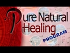 Pure Natural Healing Program - Pure Natural Healing Reviews