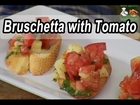 Indian Cuisine | Tamil Food | Bruschetta with Tomato